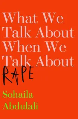Despre ce vorbim când vorbim despre viol - What We Talk about When We Talk about Rape