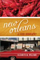 New Orleans: O biografie alimentară - New Orleans: A Food Biography