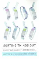 Sortarea lucrurilor: Clasificarea și consecințele sale - Sorting Things Out: Classification and Its Consequences