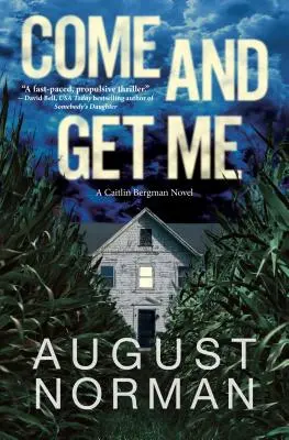 Come and Get Me: Un roman de Caitlin Bergman - Come and Get Me: A Caitlin Bergman Novel