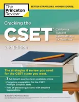 Cracking the Cset (California Subject Examinations for Teachers), 2nd Edition: Strategia și revizuirea de care aveți nevoie pentru scorul Cset pe care îl doriți - Cracking the Cset (California Subject Examinations for Teachers), 2nd Edition: The Strategy & Review You Need for the Cset Score You Want