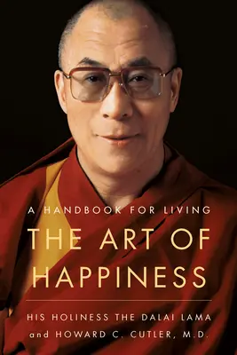 Arta fericirii: Un manual de viață - The Art of Happiness: A Handbook for Living