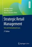 Managementul strategic al comerțului cu amănuntul: Text și cazuri internaționale - Strategic Retail Management: Text and International Cases