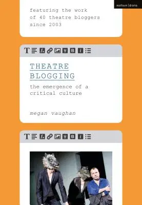 Blogging de teatru: Apariția unei culturi critice - Theatre Blogging: The Emergence of a Critical Culture
