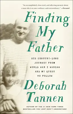 În căutarea tatălui meu: Călătoria sa de un secol din Varșovia Primului Război Mondial și încercarea mea de a-l urma - Finding My Father: His Century-Long Journey from World War I Warsaw and My Quest to Follow