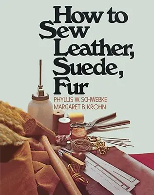 Cum să coaseți piele, piele de căprioară, blană - How to Sew Leather, Suede, Fur