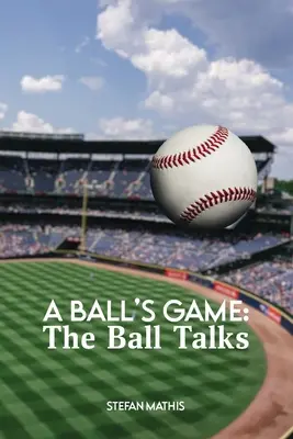 A Ball's Game: Mingea vorbește - A Ball's Game: The Ball Talks