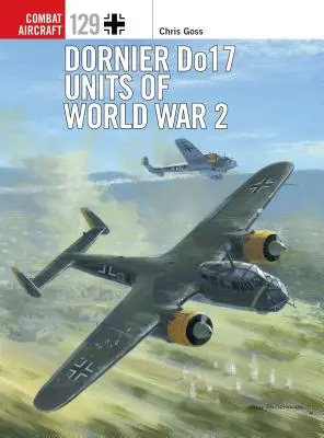 Dornier Do 17 unități din al Doilea Război Mondial - Dornier Do 17 Units of World War 2
