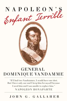 Napoleon's Enfant Terrible, 15: General Dominique Vandamme