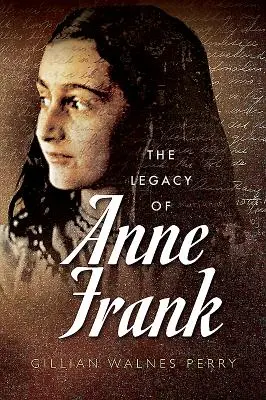 Moștenirea lui Anne Frank - The Legacy of Anne Frank