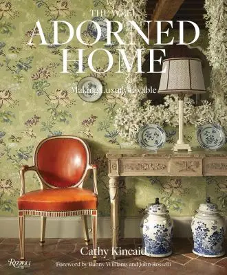 The Well Adorned Home: Making Luxury Livable