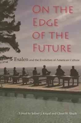 Pe marginea viitorului: Esalen și evoluția culturii americane - On the Edge of the Future: Esalen and the Evolution of American Culture