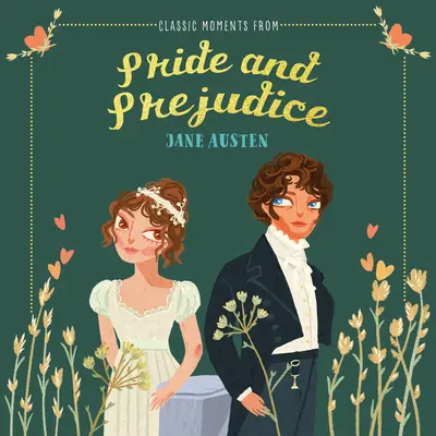 Momente clasice din Mândrie și prejudecată - Classic Moments from Pride and Prejudice