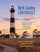 Farurile din Carolina de Nord: Poveștile din spatele farurilor de la Cape Fear la Currituck Beach - North Carolina Lighthouses: The Stories Behind the Beacons from Cape Fear to Currituck Beach