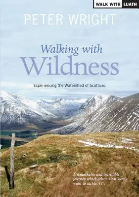 Walking with Wildness - Experimentarea bazinului hidrografic al Scoției - Walking with Wildness - Experiencing the Watershed of Scotland