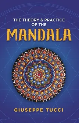 Teoria și practica mandalei - The Theory and Practice of the Mandala
