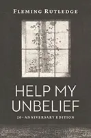 Ajută-mi necredința, ediția aniversară 20 - Help My Unbelief, 20th Anniversary Edition