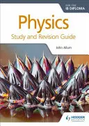 Physics for the Ib Diploma Study and Revision Guide (Ghid de studiu și revizuire pentru diploma Ib) - Physics for the Ib Diploma Study and Revision Guide