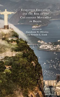 Educația evoluționistă și ascensiunea mișcării creaționiste în Brazilia - Evolution Education and the Rise of the Creationist Movement in Brazil