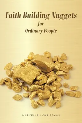 Piese pentru construirea credinței pentru oamenii obișnuiți - Faith Building Nuggets for Ordinary People