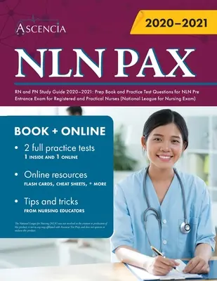 NLN PAX RN și PN Ghid de studiu 2020-2021: Prep Book and Practice Test Questions for NLN Pre Entrance Exam for Registered and Practical Nurses (National - NLN PAX RN and PN Study Guide 2020-2021: Prep Book and Practice Test Questions for NLN Pre Entrance Exam for Registered and Practical Nurses (National
