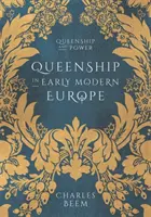 Regența în Europa modernă timpurie - Queenship in Early Modern Europe