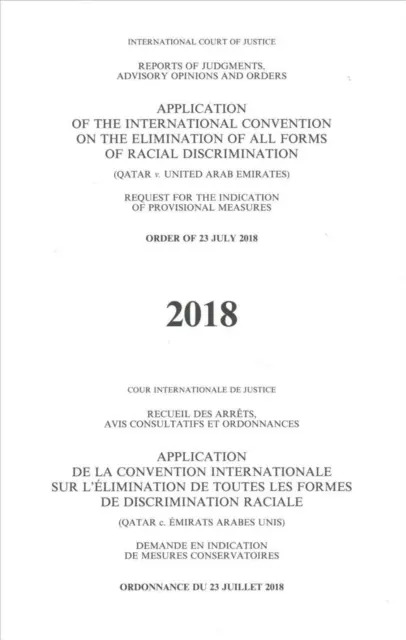 Rapoarte ale hotărârilor, avizelor consultative și ordonanțelor: Aplicarea Convenției internaționale privind eliminarea tuturor formelor de discriminare rasială - Reports of Judgments, Advisory Opinions and Orders: Application of the International Convention on the Elimination of All Forms of Racial Discriminati