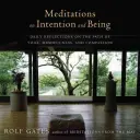 Meditații despre intenție și ființă: Reflecții zilnice pe calea yoga, a atenției și a compasiunii - Meditations on Intention and Being: Daily Reflections on the Path of Yoga, Mindfulness, and Compassion