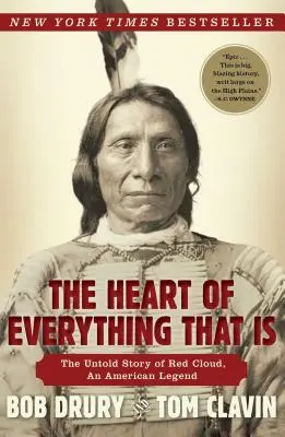 The Heart of Everything That Is: Povestea neștiută a lui Red Cloud, o legendă americană - The Heart of Everything That Is: The Untold Story of Red Cloud, an American Legend
