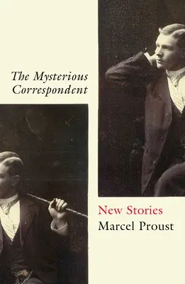 Corespondentul misterios: Povestiri noi - The Mysterious Correspondent: New Stories