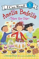Amelia Bedelia ia tortul - Amelia Bedelia Takes the Cake