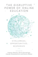 Puterea disruptivă a educației online: Provocări, oportunități, răspunsuri - The Disruptive Power of Online Education: Challenges, Opportunities, Responses