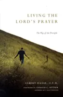Trăirea Rugăciunii Domnului: Calea Discipolului - Living the Lord's Prayer: The Way of the Disciple