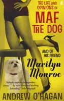 Viața și opiniile câinelui Maf și ale prietenei sale Marilyn Monroe - Life and Opinions of Maf the Dog, and of his friend Marilyn Monroe