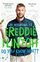 Do You Know What? - Viața după Freddie Flintoff - Do You Know What? - Life According to Freddie Flintoff