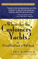 Unde sunt iahturile clienților? Or a Good Hard Look at Wall Street - Where Are the Customers' Yachts?: Or a Good Hard Look at Wall Street