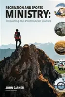 Recreation and Sports Ministry: Impactul asupra culturii postmoderne - Recreation and Sports Ministry: Impacting the Postmodern Culture