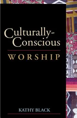 Închinarea conștientă de cultură - Culturally-Conscious Worship