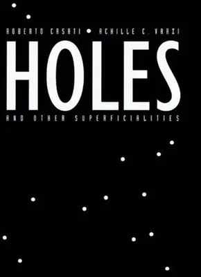 Găuri și alte superficialități - Holes and Other Superficialities