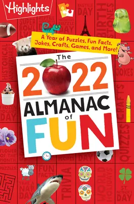 Almanahul de distracție 2022: Un an de puzzle-uri, fapte amuzante, glume, meșteșuguri, jocuri și multe altele! - The 2022 Almanac of Fun: A Year of Puzzles, Fun Facts, Jokes, Crafts, Games, and More!