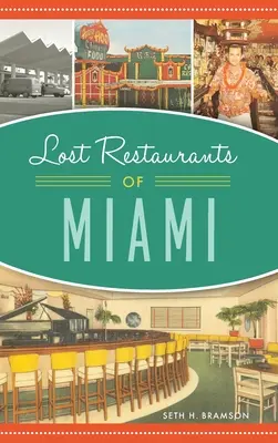 Restaurantele pierdute din Miami - Lost Restaurants of Miami