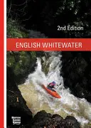 English Whitewater - Uniunea Britanică de Canoe - English Whitewater - British Canoe Union