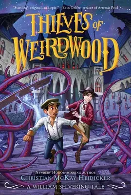 Hoții din Weirdwood: O poveste de William Shivering - Thieves of Weirdwood: A William Shivering Tale