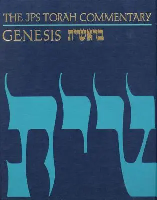 Comentariul JPS Tora: Geneza - The JPS Torah Commentary: Genesis
