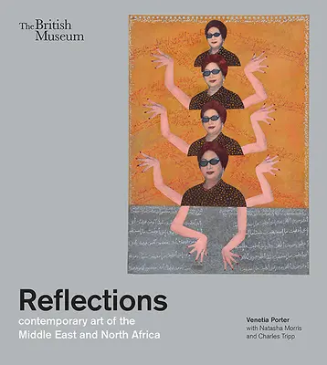 Reflecții: Artă contemporană din Orientul Mijlociu și Africa de Nord - Reflections: Contemporary Art of the Middle East and North Africa