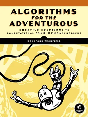 Dive Into Algorithms: A Pythonic Adventure for the Intrepid Beginner
