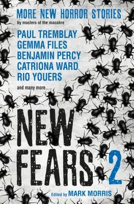 New Fears II - Povestiri de groază noi de către maeștrii macabrului - New Fears II - Brand New Horror Stories by Masters of the Macabre