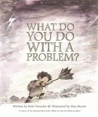 Ce faci cu o problemă? - What Do You Do with a Problem?