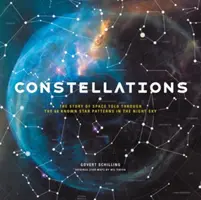 Constelații: Povestea spațiului spusă prin cele 88 de modele de stele cunoscute de pe cerul nopții - Constellations: The Story of Space Told Through the 88 Known Star Patterns in the Night Sky
