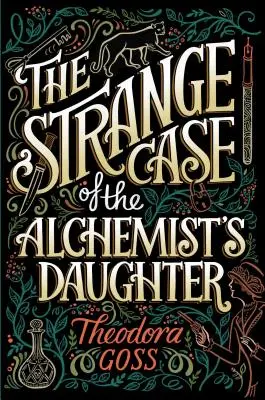 Straniul caz al fiicei alchimistului, 1 - The Strange Case of the Alchemist's Daughter, 1